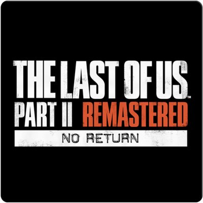The Last of Us Part II Remastered: No Return thumbnail